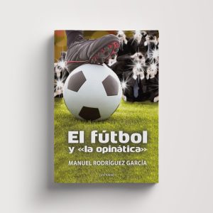 El fútbol y "la opinática"