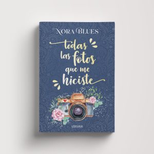 Todas las fotos que me hiciste